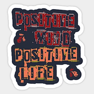 Positive mind positive life Sticker